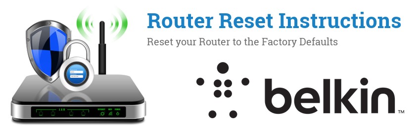 How To Reset A Belkin Router To Default Settings