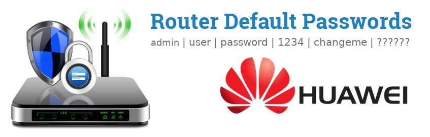 huawei-default-usernames-and-passwords-updated-january-2024