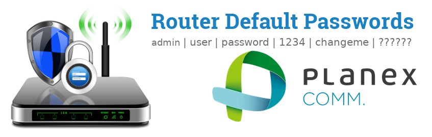 Image of a Planex router with 'Router Default Passwords' text and the Planex logo